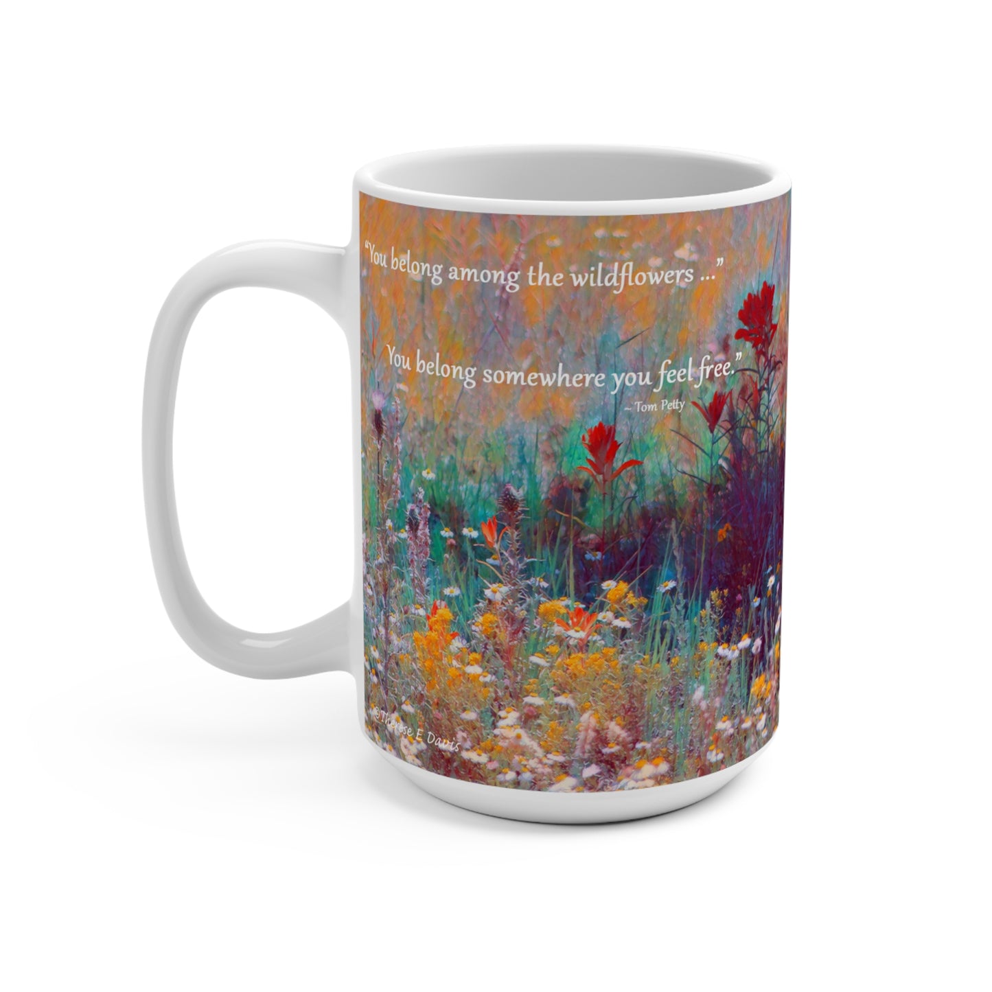 'Wildflowers - You Belong' Artistic Mug - 15oz (MC-00122-01-15-SP-Wh)